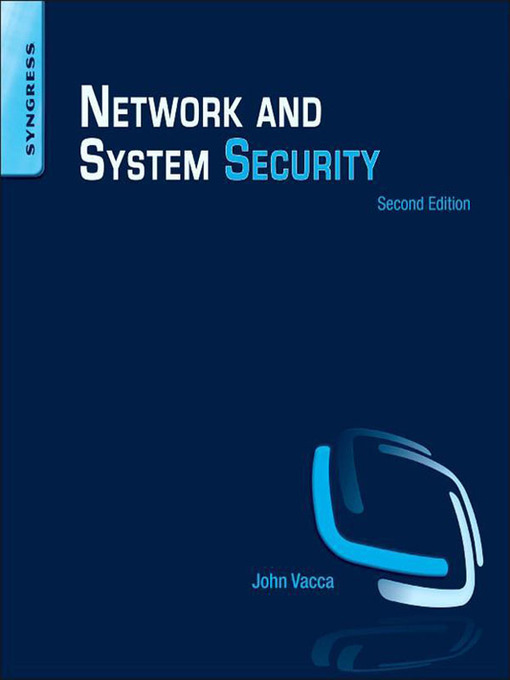 Title details for Network and System Security by John R. Vacca - Available